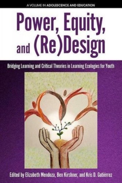 Power, Equity and (Re)Design – Bridging Learning and Critical Theories in Learn…