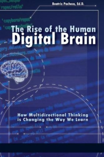 The Rise of the Human Digital Brain – How Multidirectional Thinking is Changing…