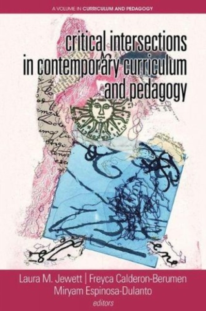 Critical Intersections In Contemporary Curriculum & Pedagogy Jewett Hardback
