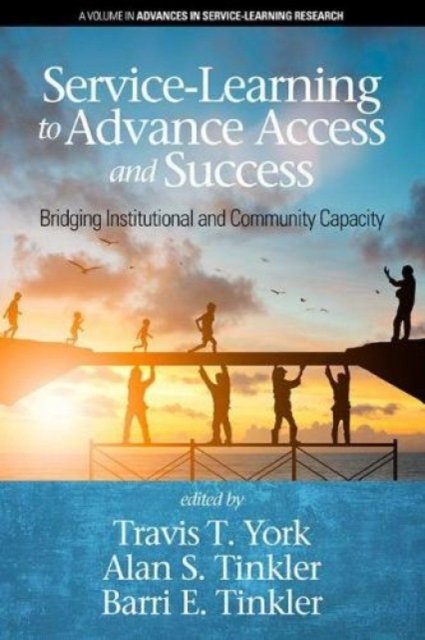 Service–Learning to Advance Access & Success – Bridging Institutional and Commu…