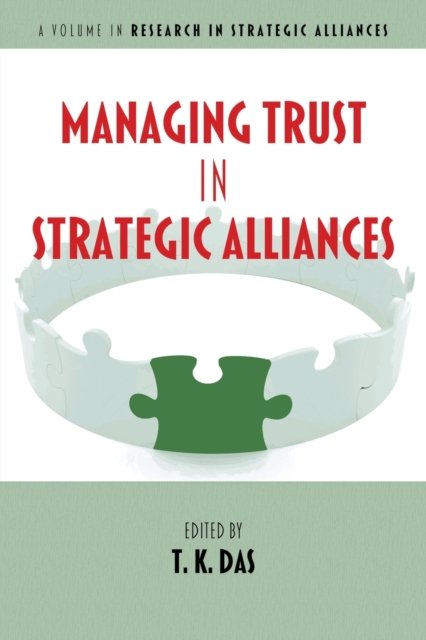 Managing Trust in Strategic Alliances Das Paperback 9781641135306