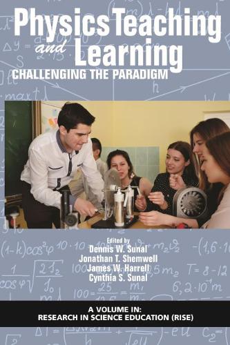 Physics Teaching and Learning – Challenging the Paradigm Sunal Shemwell Harrell