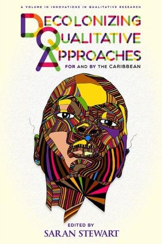 Decolonizing Qualitative Approaches for and by the Caribbean Stewart Paperback