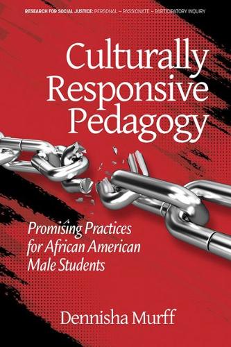 Culturally Responsive Pedagogy – Promising Practices for African American Male …