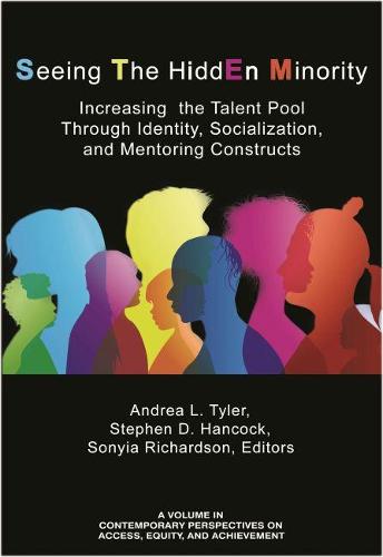 Seeing The HiddEn Minority – Increasing the Talent Pool through Identity, Socia…