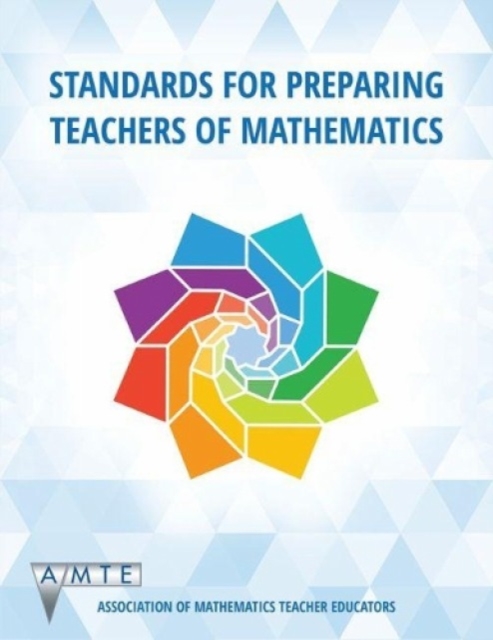 Standards for Preparing Teachers of Mathematics Association Of Paperback