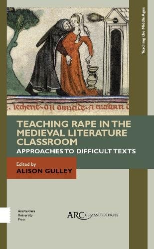 Teaching Rape in the Medieval Literature Classro – Approaches to Difficult Text…