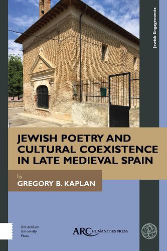 Jewish Poetry and Cultural Coexistence in Late Medieval Spain Kaplan Hardback