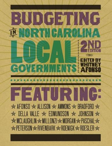 Budgeting in North Carolina Local Governments Afonso Paperback 9781642380217