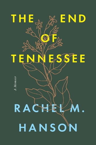 The End of Tennessee – A Memoir Hanson Paperback MP–SCA Uni of South Carolina