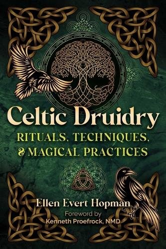 Celtic Druidry: Rituals, Techniques, and Magical Practices book cover
