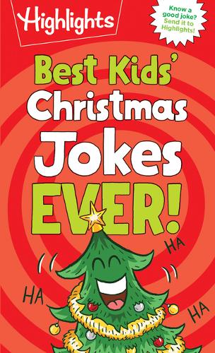 Best Kids′ Christmas Jokes Ever! Highlights Paperback Highlights 9781644721209