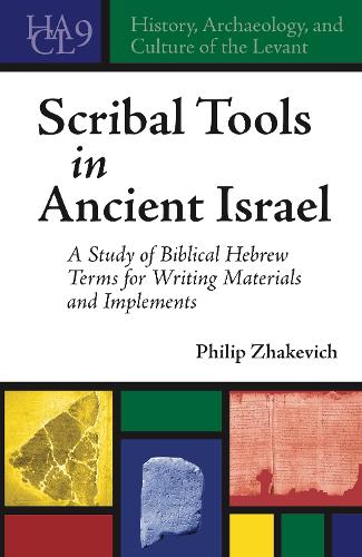 Scribal Tools in Ancient Israel – A Study of Biblical Hebrew Terms for Writing …