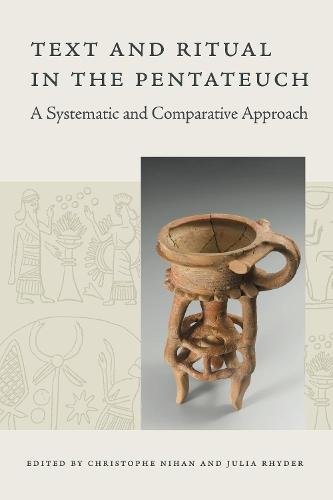 Text and Ritual in the Pentateuch – A Systematic and Comparative Approach Nihan