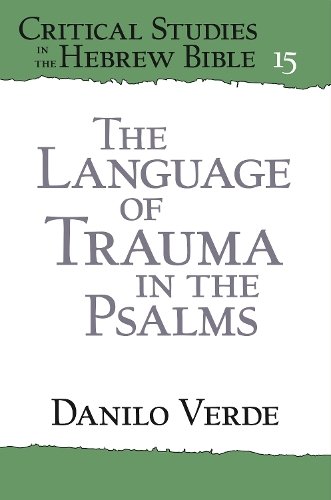 The Language of Trauma in the Psalms Verde Hardback Penn State University