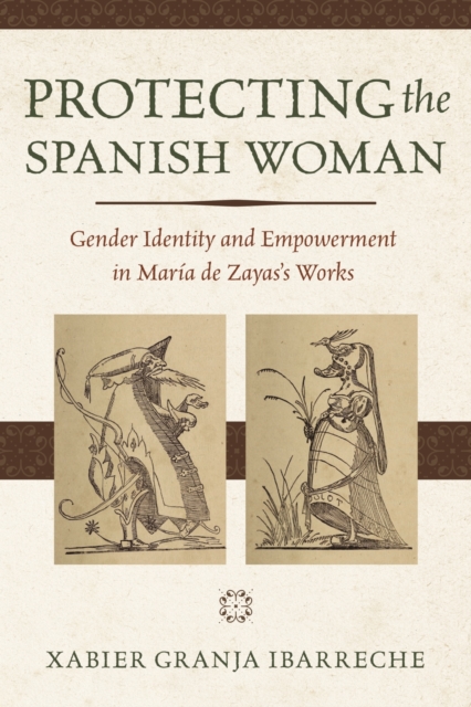 Protecting the Spanish Woman – Gender Identity and Empowerment in María de Zaya…