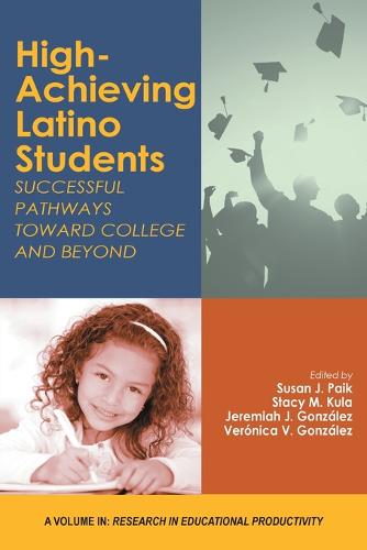 High–Achieving Latino Students – Successful Pathways Toward College and Beyond
