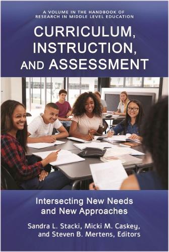 Curriculum, Instruction, and Assessment – Intersecting New Needs and New Approa…