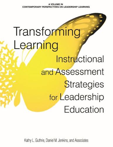 Transforming Learning – Instructional and Assessment Strategies for Leadership …