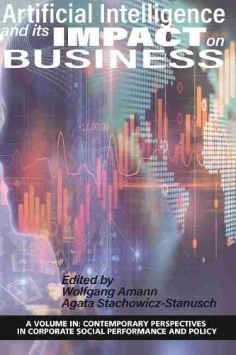 Artificial Intelligence and its Impact on Business Amann Paperback 9781648020735