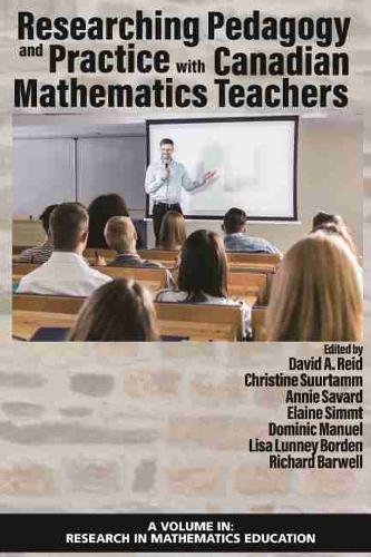 Researching Pedagogy and Practice with Canadian Mathematics Teachers Reid