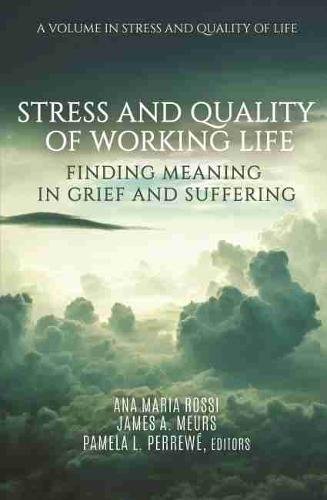 Stress and Quality of Working Life – Finding Meaning in Grief and Suffering