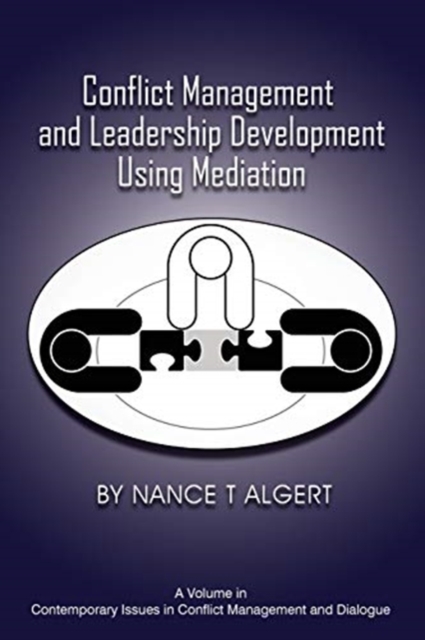 Conflict Management and Leadership Development Using Mediation Algert Paperback