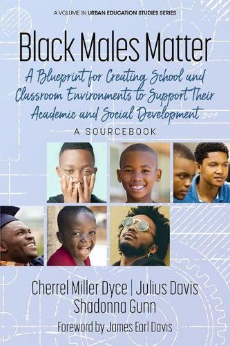 Black Males Matter – A Blueprint for Creating School and Classroom Environments…