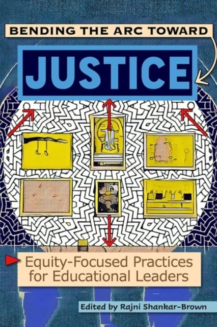 Bending the Arc Toward Justice – Equity–Focused Practices for Educational Leade…
