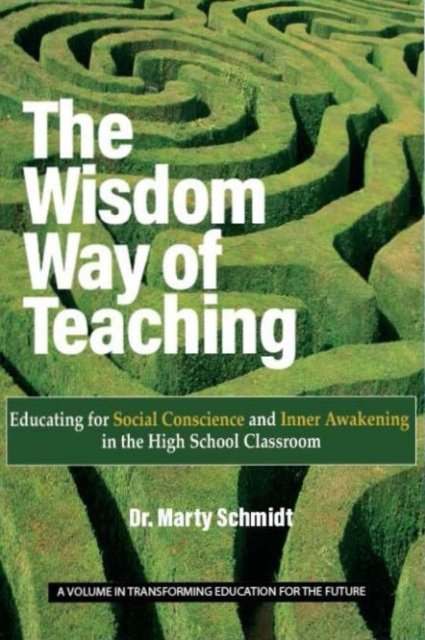 The Wisdom Way of Teaching – Educating for Social Conscience and Inner Awakenin…