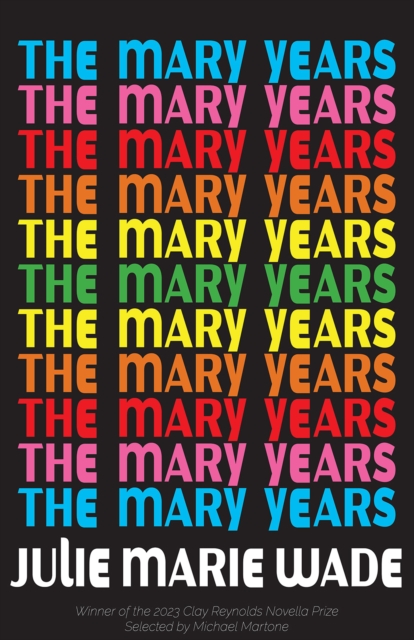 The Mary Years – A Novella Wade Paperback John Wiley & Sons 9781680033885
