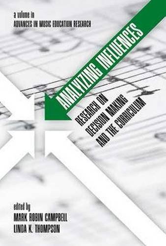 Analyzing Influences – Research on Decision Making and the Music Education Curr…