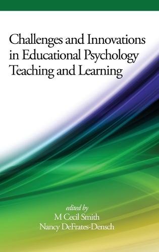 Challenges and Innovations in Educational Psychology Teaching and Learning Smith