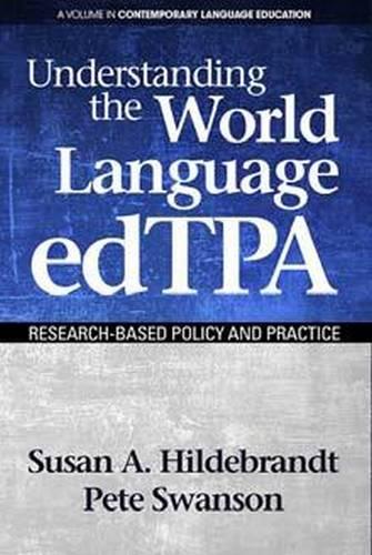 Understanding the World Language edTPA – Research Based Policy and Practice