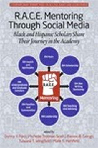R.A.C.E. Mentoring Through Social Media – Black and Hispanic Scholars Share The…
