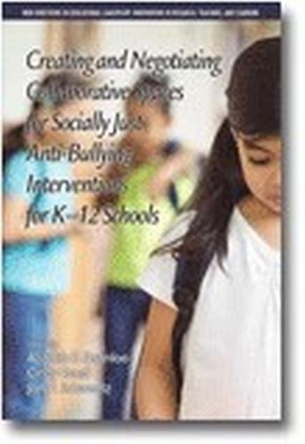 Creating and Negotiating Collaborative Spaces for Socially–Just Anti–Bullying I…