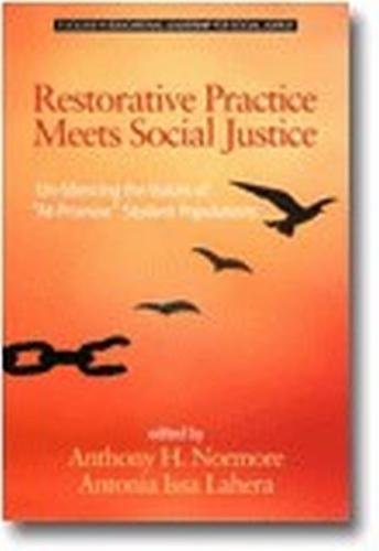 Restorative Practice Meets Social Justice – Un–Silencing the Voices of ""At–Prom…