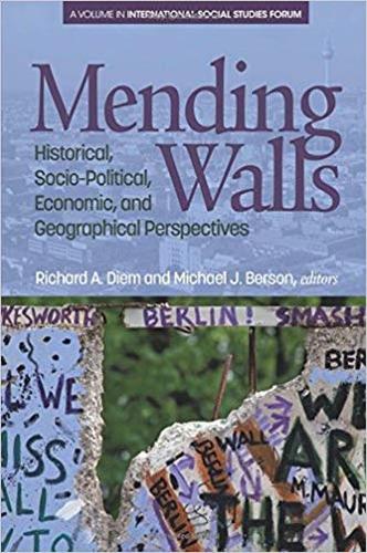 Mending Walls – Historical, Socio–Political, Economic, and Geographical Perspec…