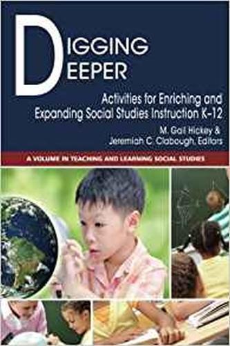 Digging Deeper – Activities for Enriching and Expanding Social Studies Instruct…