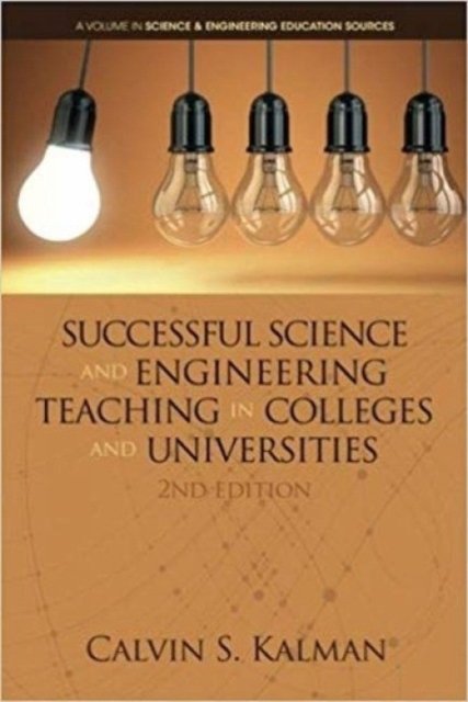 Successful Science and Engineering Teaching in Colleges and Universities Kalman