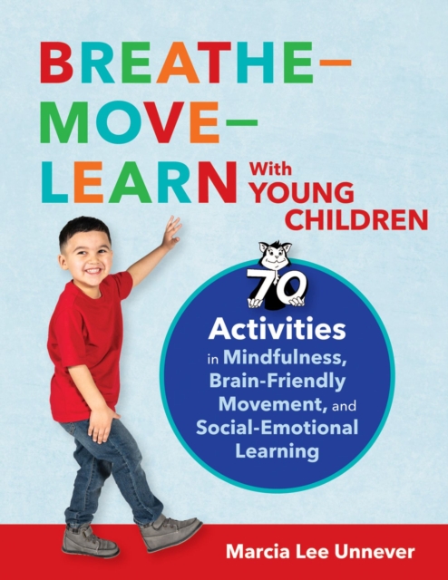 Breathe–Move–Learn With Young Children – 70 Activities in Mindfulness, Brain–Fr…