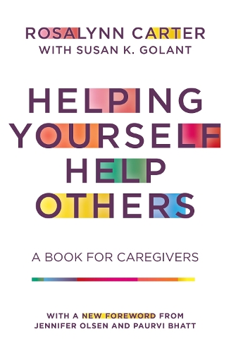 Helping Yourself Help Others – A Book for Caregivers Carter Golant Paperback