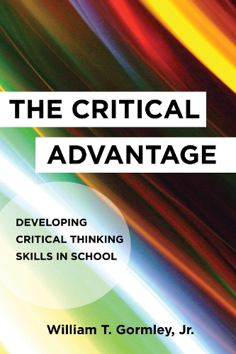 The Critical Advantage – Developing Critical Thinking Skills in School Jr