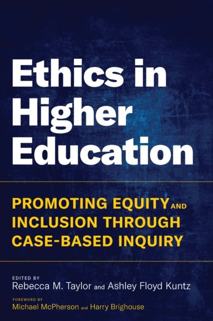 Ethics in Higher Education – Promoting Equity and Inclusion Through Case–Based …