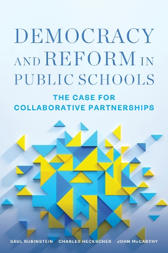 Democracy and Reform in Public Schools – The Case for Collaborative Partnership…