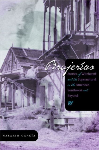 Brujerías – Stories of Witchcraft and the Supernatural in the American Southwes…