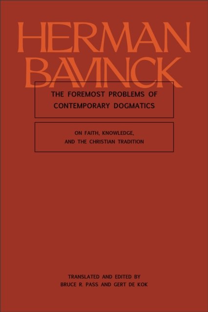 The Foremost Problems of Contemporary Dogmatics – On Faith, Knowledge, and the …