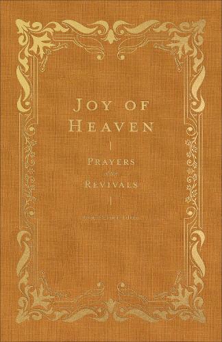 Joy of Heaven – Prayers of the Revivals Elmer Hardback SPCK – Lexham Press