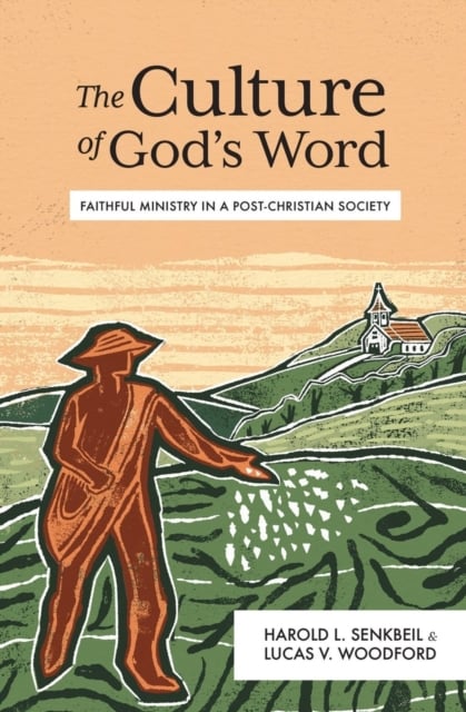 The Culture of God`s Word – Faithful Ministry in a Post–Christian Society SPCK
