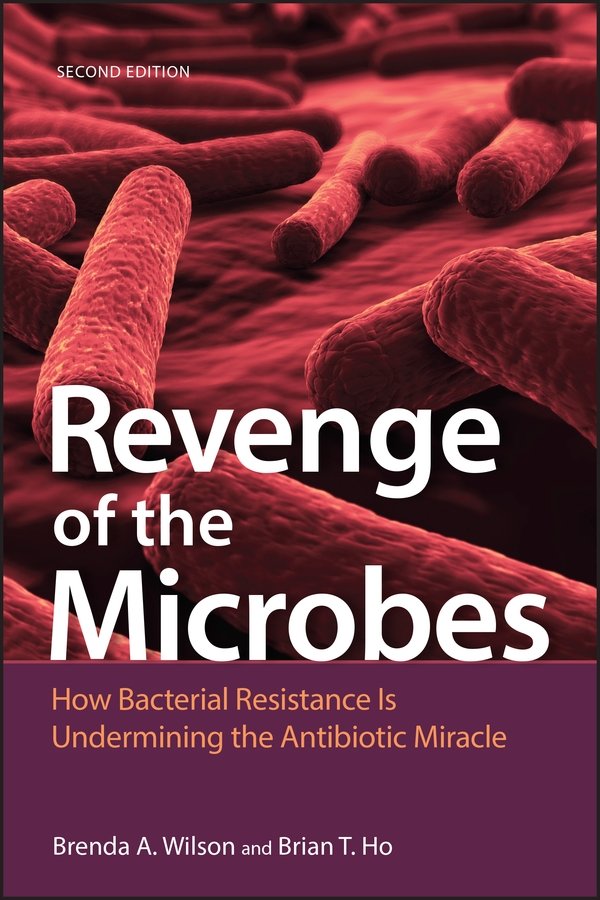 Revenge of the Microbes – How Bacterial Resistance  Is Undermining the Antibiot…